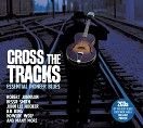 Various - Cross The Tracks - Essential Pioneer Blues (2CD)
